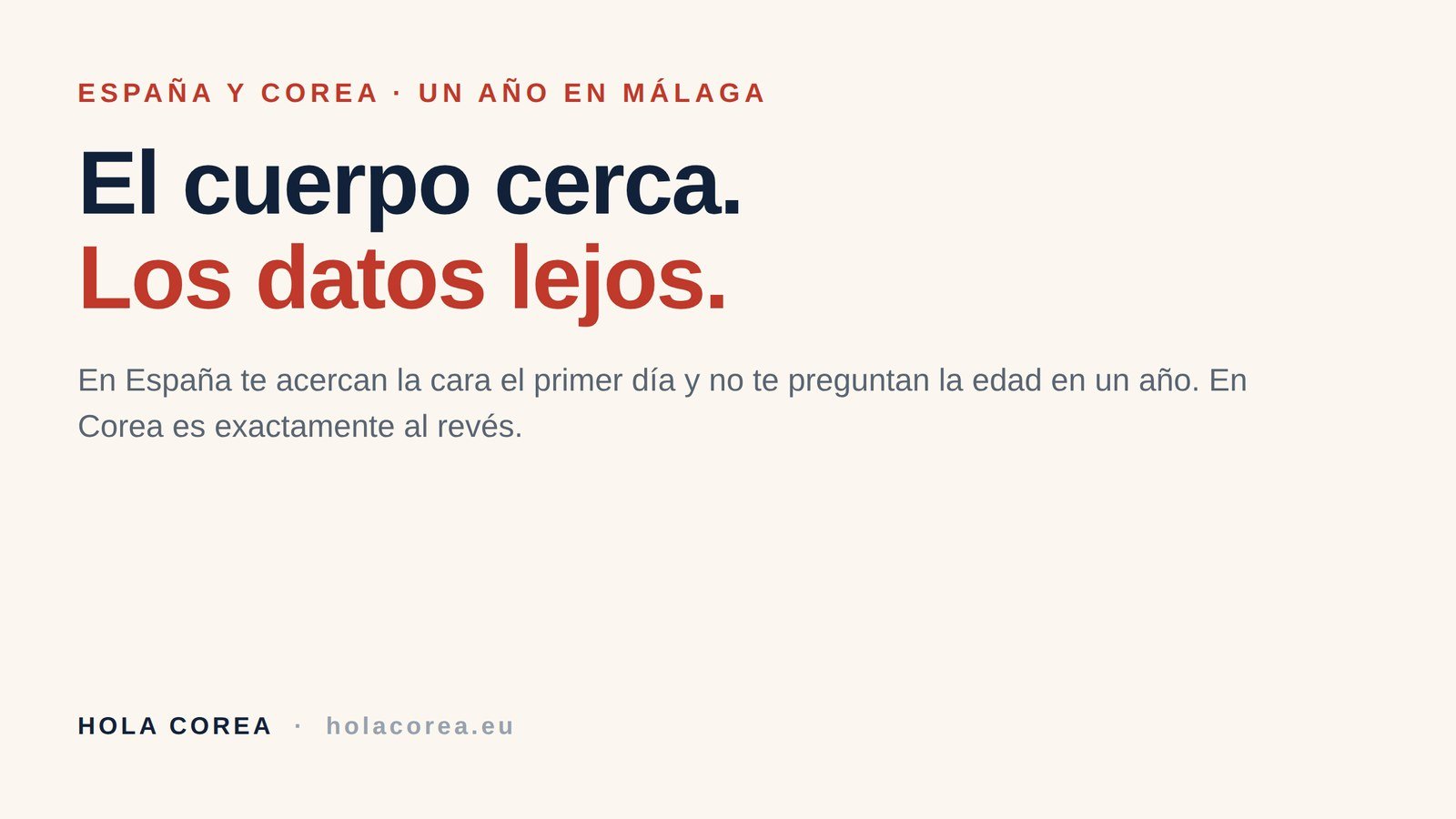 En España el cuerpo está cerca y los datos lejos; en Corea es al revés