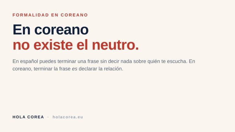 El coreano no tiene «neutro»: cada frase declara tu relación